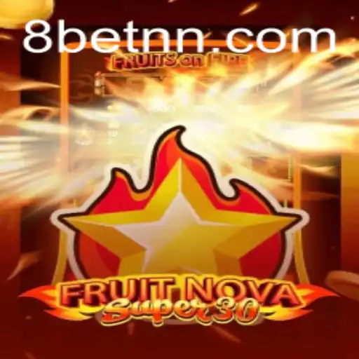 Explore FruitrNovaSupe30: A Thrilling Adventure in the World of BETNN